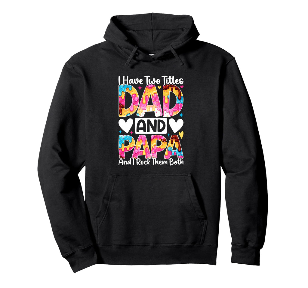 Best Dad Funny Fathers Day Proud Hoodie - Custom Art Print for Adults - T-Shirt, Sweatshirt, Hoodie