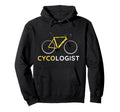 Cycologist Cycling Bicycle Cyclist Road Hoodie - Trendy Graphic Unisex - T-Shirt, Sweatshirt, Hoodie