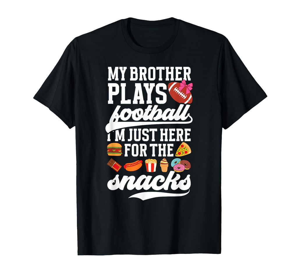 My Brother Plays Football Sister Football T-Shirt - Graphic Print Unisex - T-Shirt, Sweatshirt, Hoodie