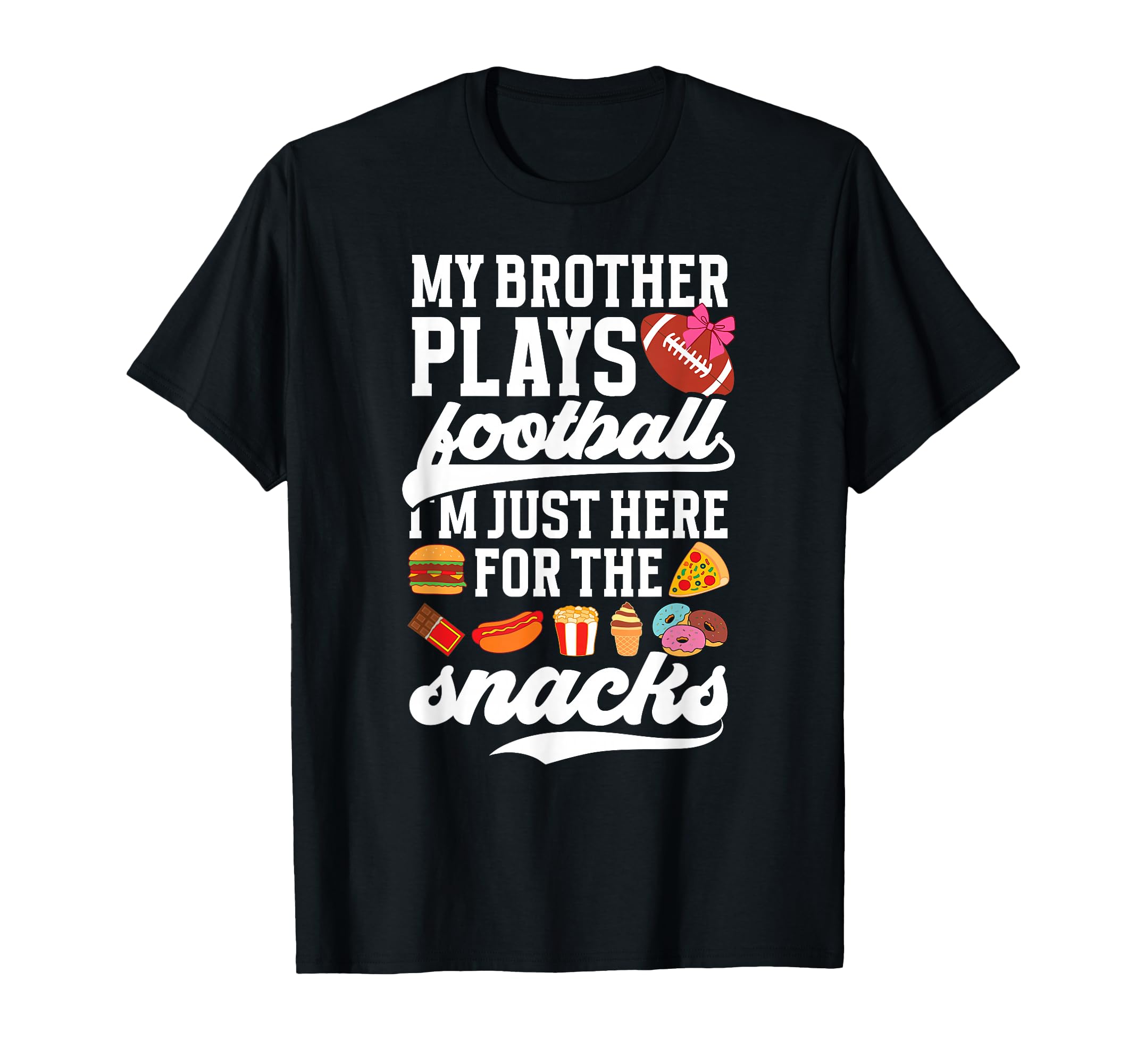My Brother Plays Football Sister Football T-Shirt - Graphic Print Unisex - T-Shirt, Sweatshirt, Hoodie