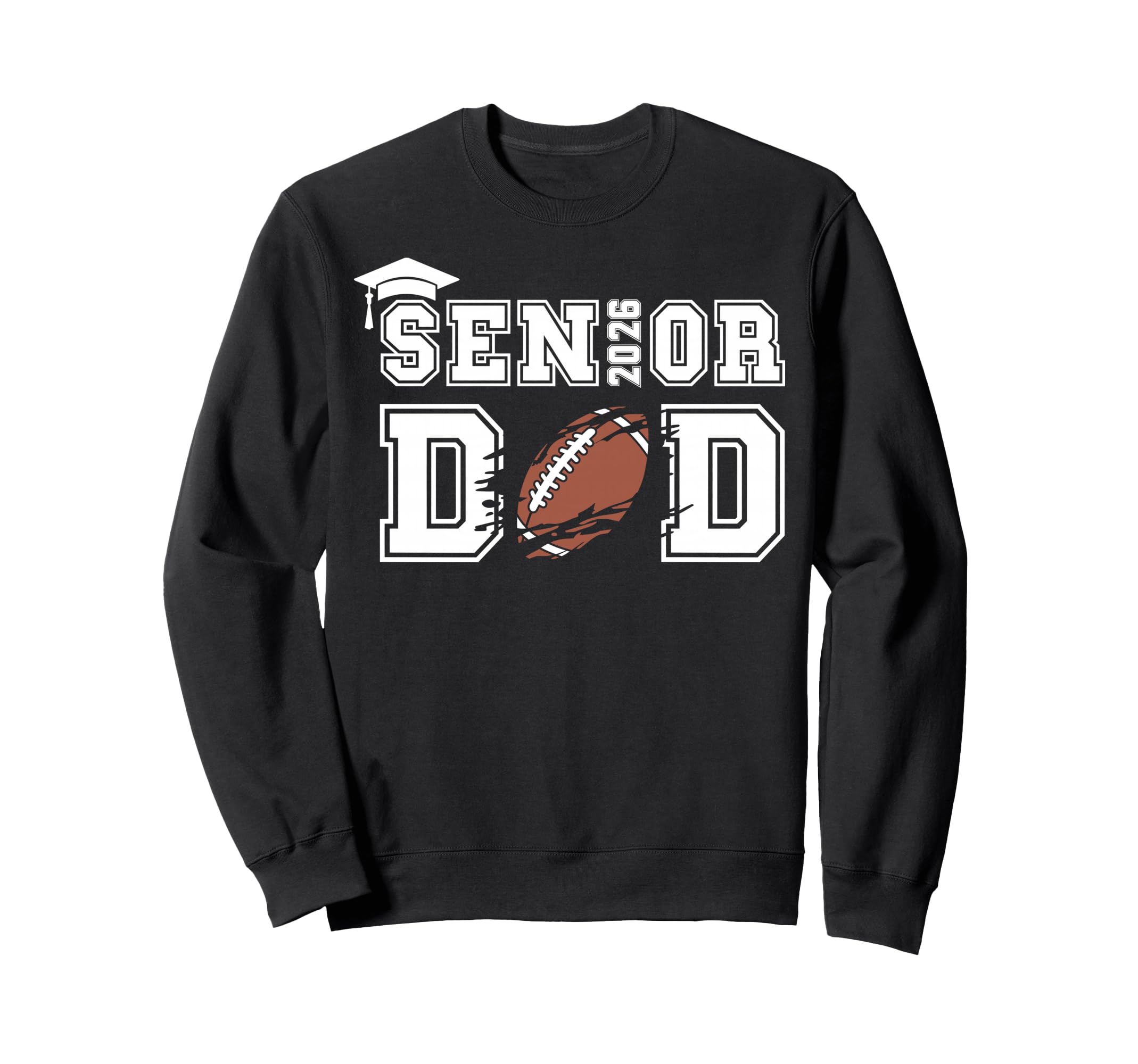 Senior 2026 Football Dad Class 2026 Sweatshirt - Fun Novelty Design Unisex - T-Shirt, Sweatshirt, Hoodie