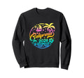 California 2026 Family Vacation Sweatshirt - Streetwear Style Men Women - T-Shirt, Sweatshirt, Hoodie