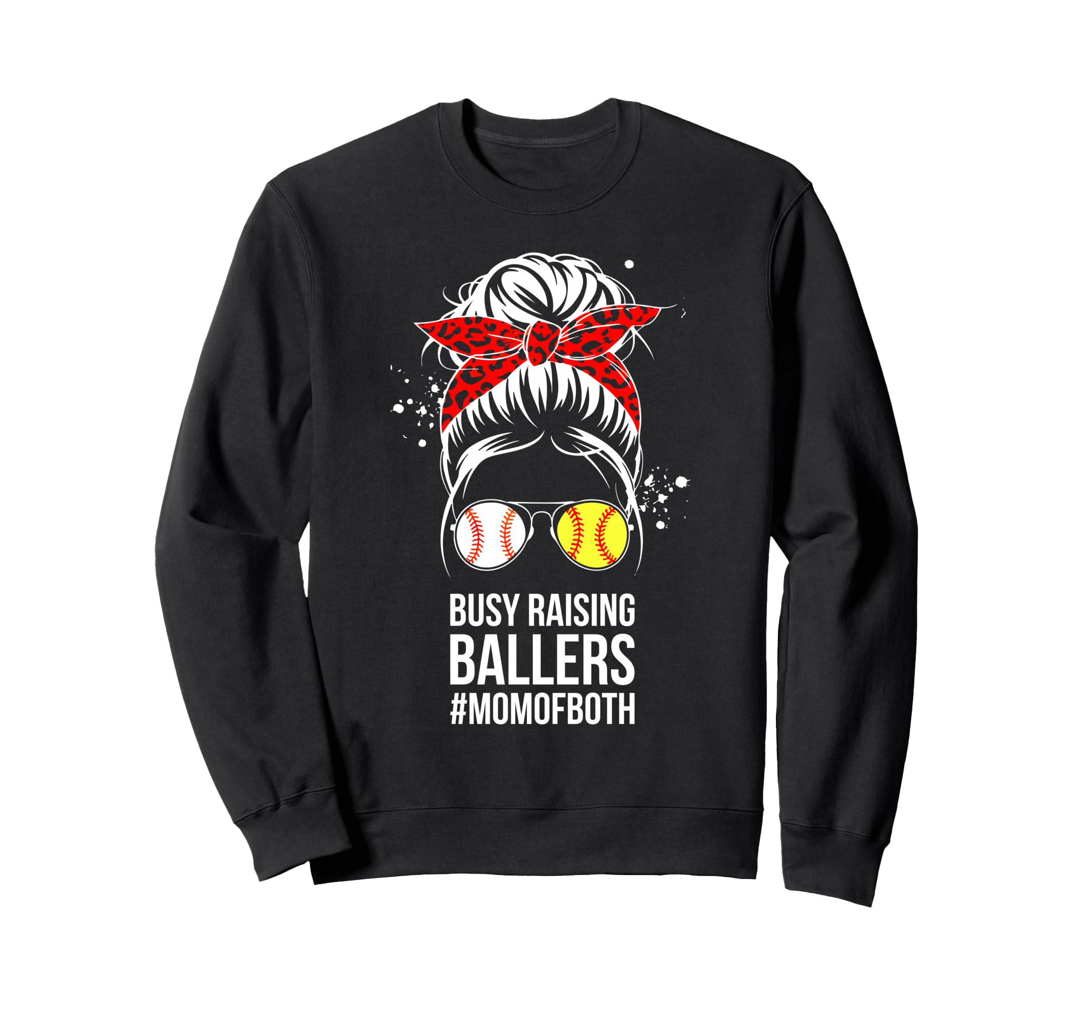 Busy Raising Ballers Softball Sweatshirt - Graphic Print Men Women - T-Shirt, Sweatshirt, Hoodie