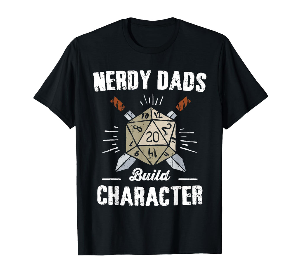 Nerdy Dads Build Character Rpg Dad T-Shirt - Aesthetic Graphic Men Women - T-Shirt, Sweatshirt, Hoodie