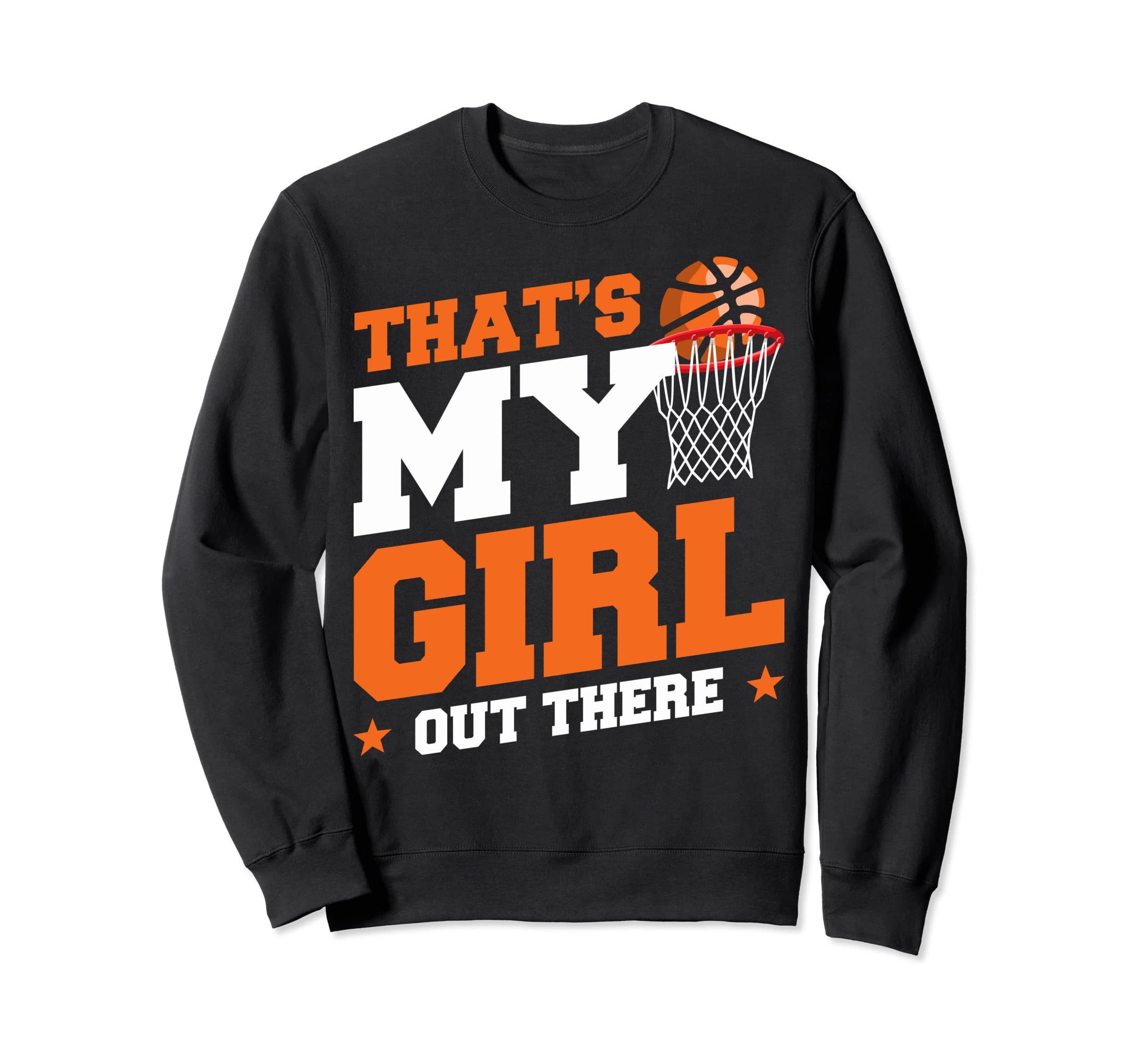 Thats My Basketball Cheer Dads Sweatshirt - Trendy Graphic Men Women - T-Shirt, Sweatshirt, Hoodie