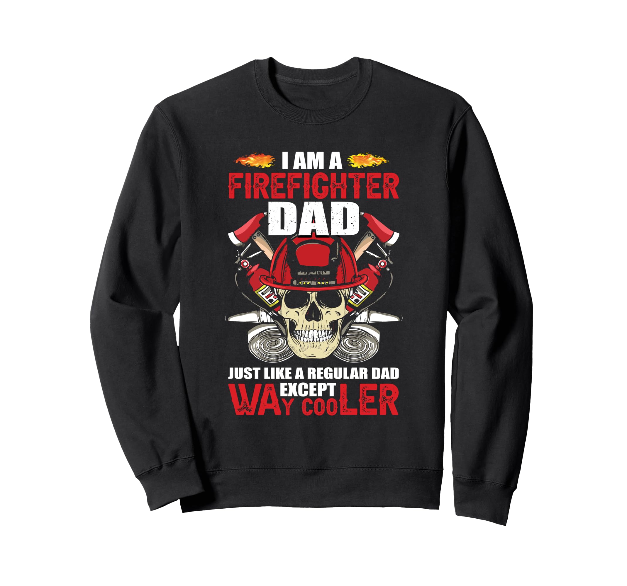 Firefighter Designs I Am Firefighter Sweatshirt - Minimalist Print Unisex - T-Shirt, Sweatshirt, Hoodie