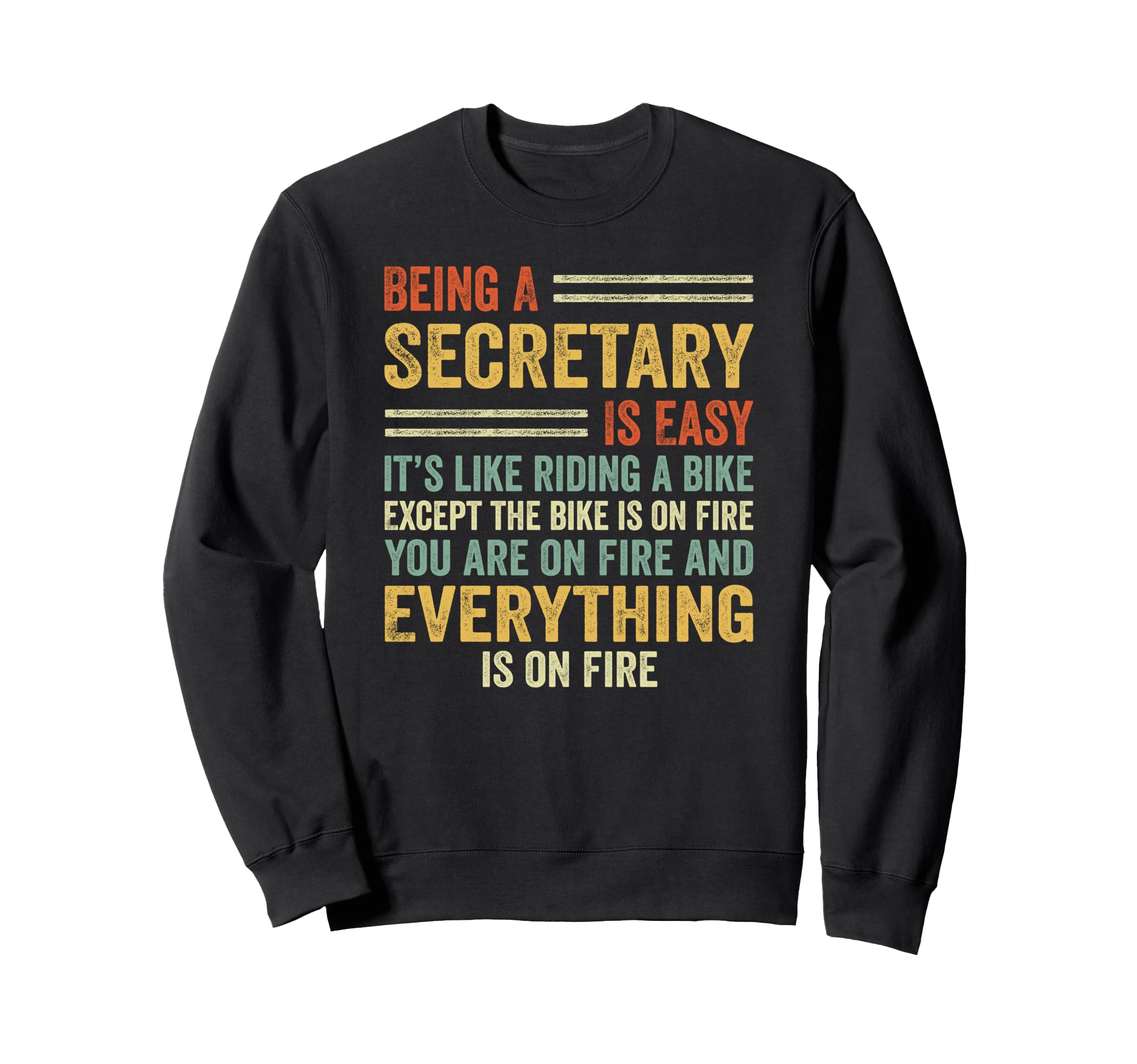 Being Secretary Is Easy Its Sweatshirt - Casual Everyday Wear for Adults - T-Shirt, Sweatshirt, Hoodie