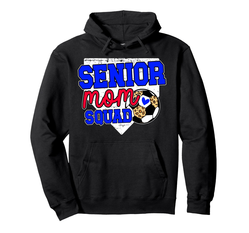 Soccer Senior Mom Squad Soccer Player Hoodie - Novelty Apparel for Adults - T-Shirt, Sweatshirt, Hoodie