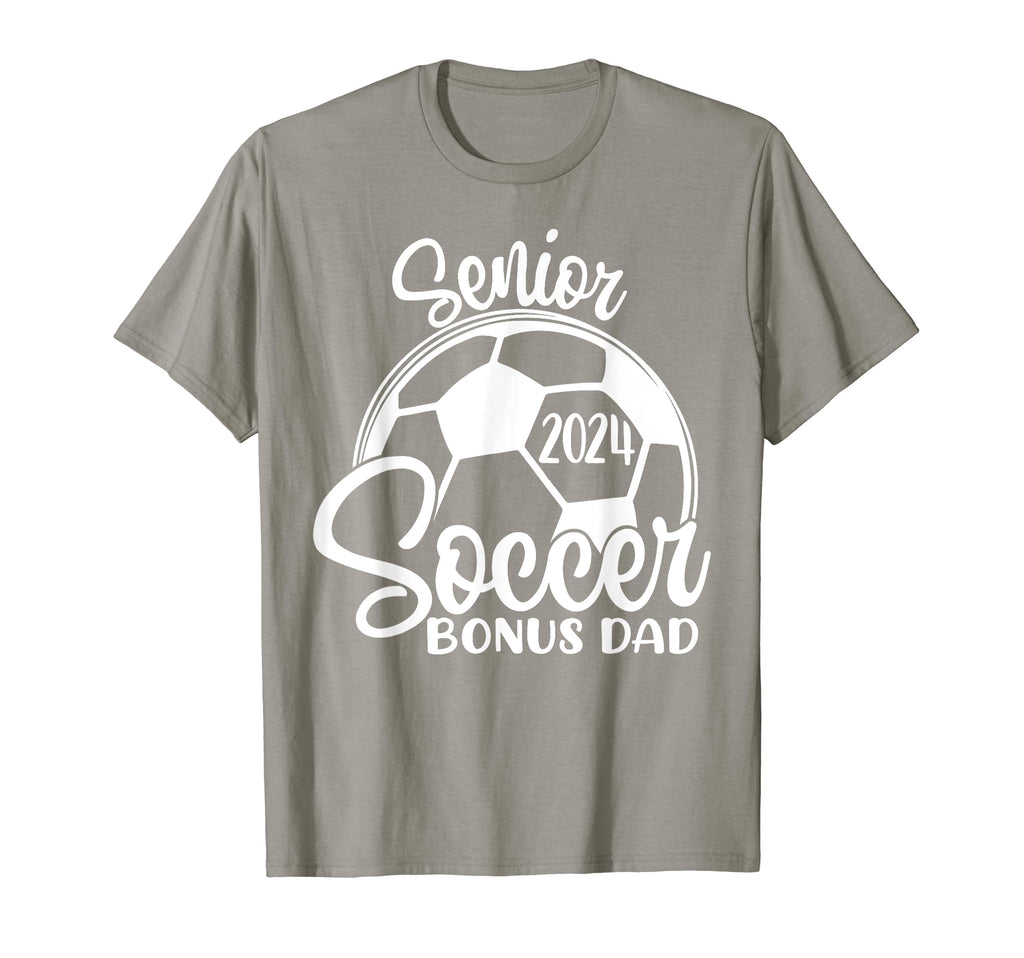 Senior Soccer Bonus Dad 2024 T-Shirt - Casual Everyday Wear Men Women - T-Shirt, Sweatshirt, Hoodie