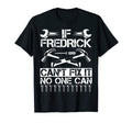 Fredrick Fix It Funny Birthday T-Shirt - Graphic Print for Adults - T-Shirt, Sweatshirt, Hoodie