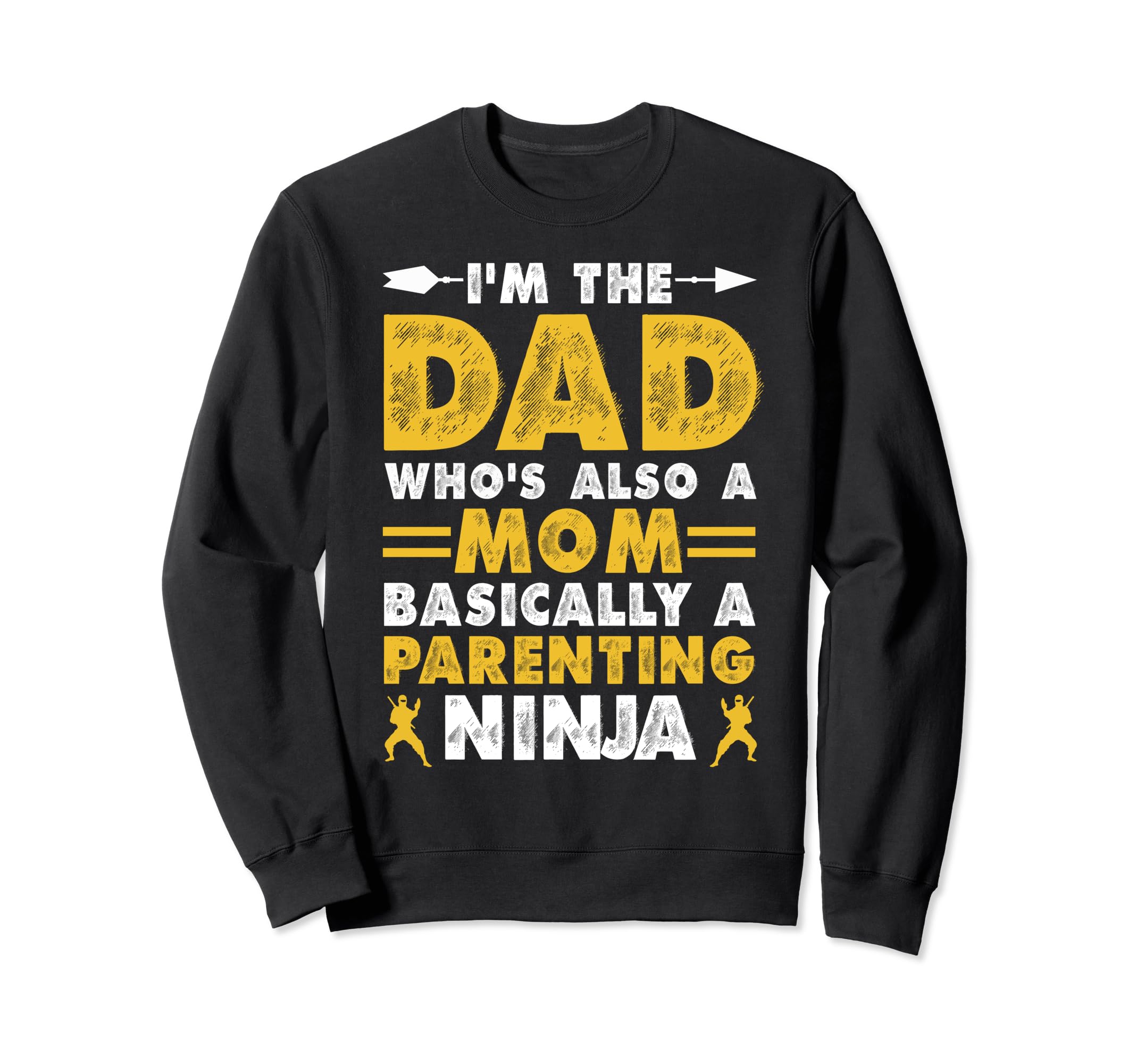 Funny Single Dad Fathers Day Sweatshirt - Fun Novelty Design for Adults - T-Shirt, Sweatshirt, Hoodie