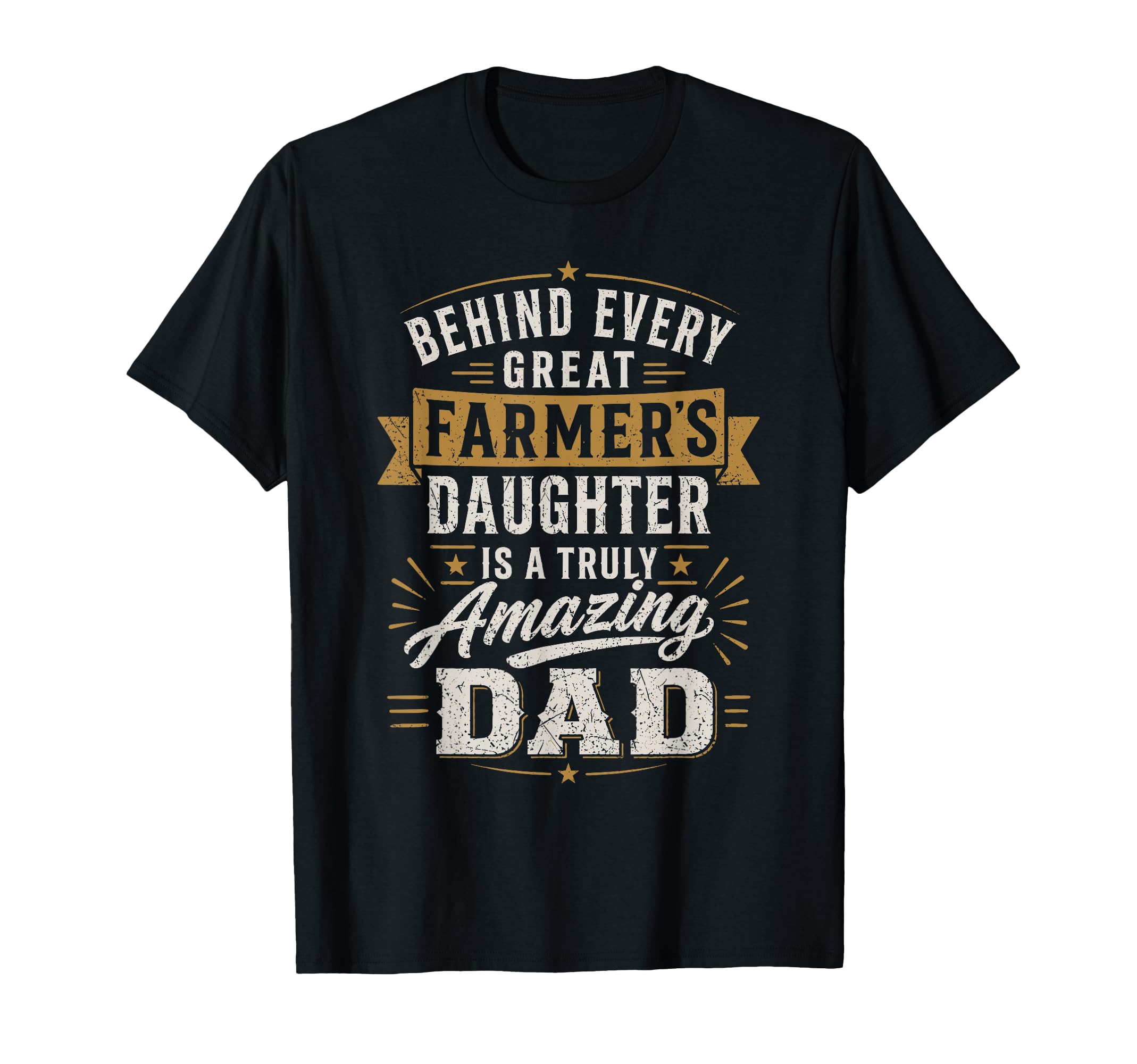 Farmer Daughter Amazing Dad T-Shirt - Casual Everyday Wear Men Women - T-Shirt, Sweatshirt, Hoodie