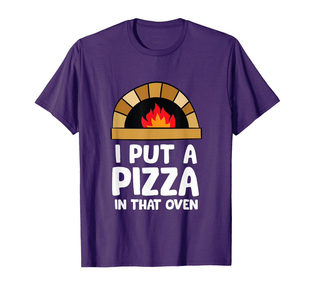 Pregnancy I Put Pizza That Oven T-Shirt - Casual Everyday Wear Men Women - T-Shirt, Sweatshirt, Hoodie
