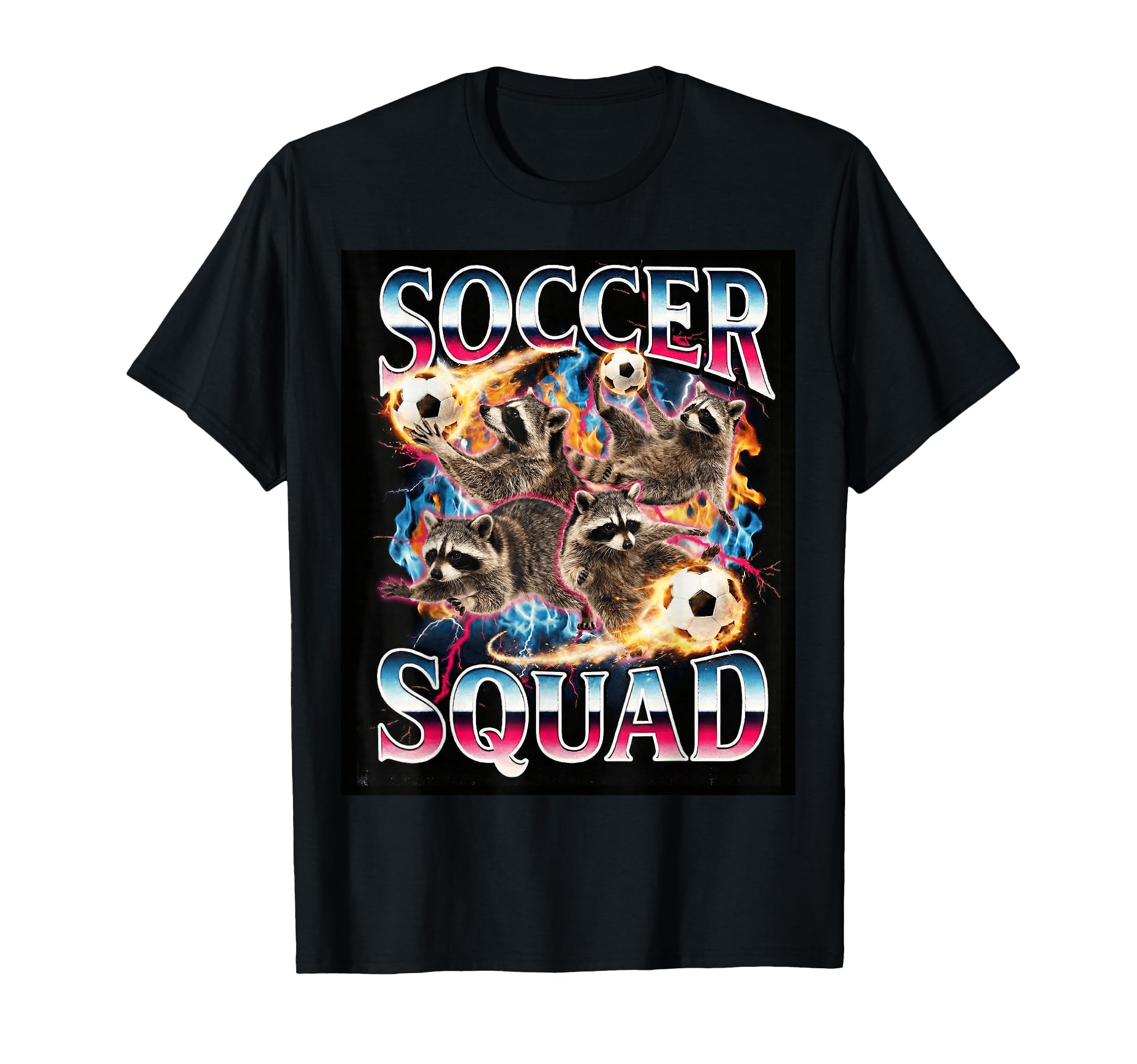 Soccer Squad Meme Ironic Trash Panda T-Shirt - Casual Everyday Wear Unisex - T-Shirt, Sweatshirt, Hoodie