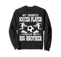 Soccer Player My Favorite Soccer Sweatshirt - Streetwear Style for Adults - T-Shirt, Sweatshirt, Hoodie