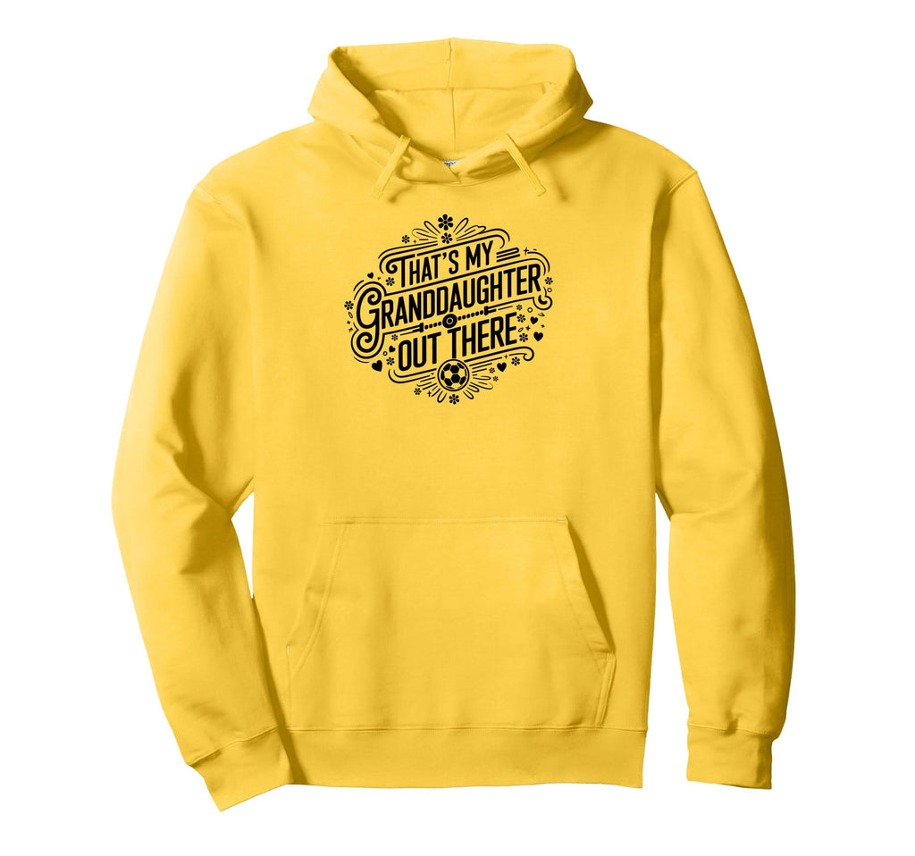 Thats My Granddaughter Out There Hoodie - Aesthetic Graphic for Adults - T-Shirt, Sweatshirt, Hoodie