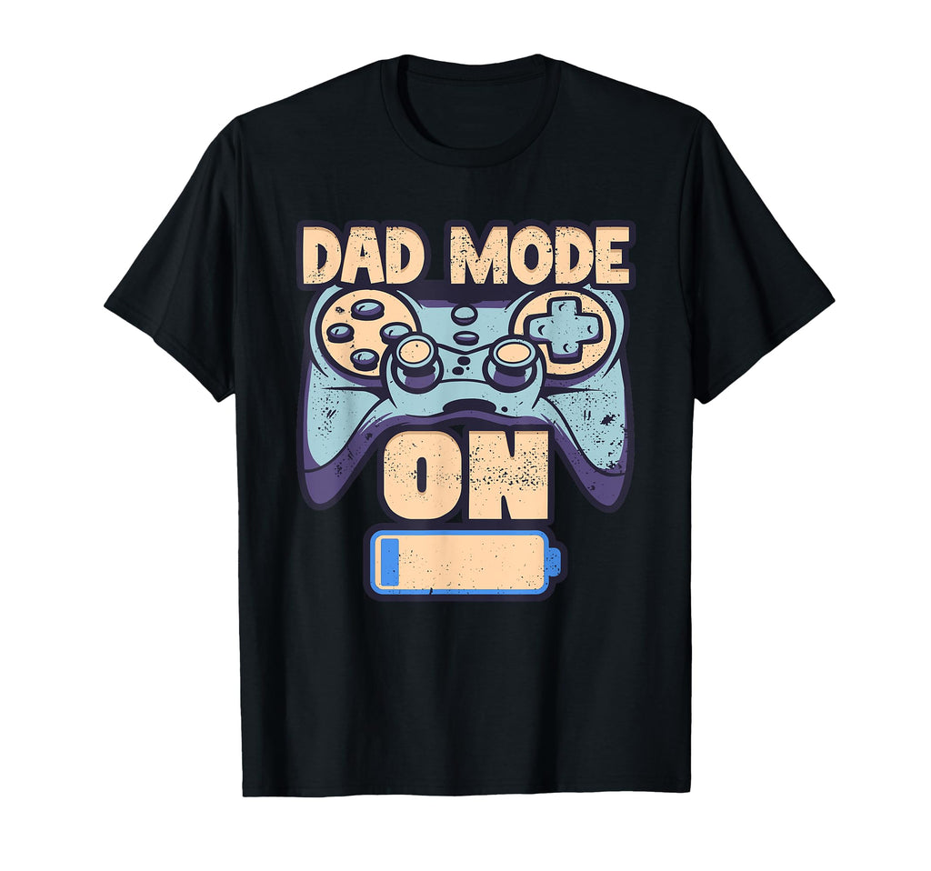 Dad Mode Gamer Low Battery Dad Life T-Shirt - Unique Graphic Men Women - T-Shirt, Sweatshirt, Hoodie