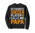 Soccer Papa Funny Dad Grandpa Sweatshirt - Custom Art Print Men Women - T-Shirt, Sweatshirt, Hoodie