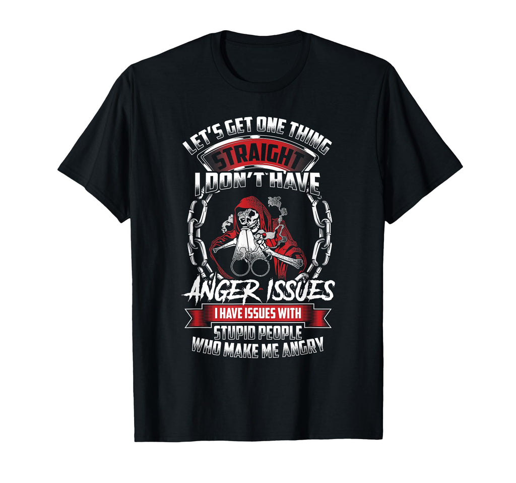 Grim Reaper Gun Dont Have Anger Issues T-Shirt - Graphic Print Men Women - T-Shirt, Sweatshirt, Hoodie