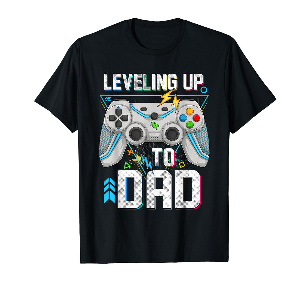 Leveling Up To Dad Video Game Gifts T-Shirt - Novelty Apparel Men Women - T-Shirt, Sweatshirt, Hoodie