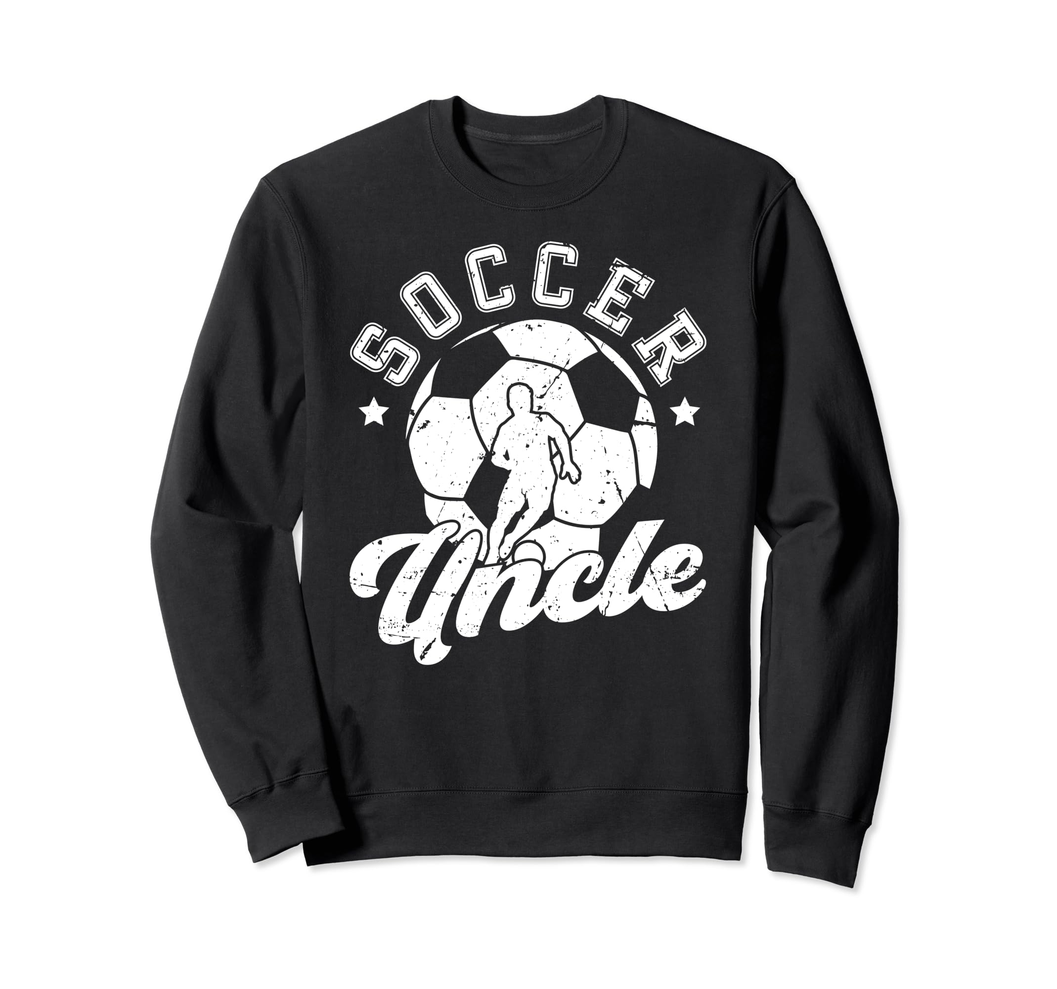 Soccer Uncle Soccer Player Sweatshirt - Casual Everyday Wear for Adults - T-Shirt, Sweatshirt, Hoodie