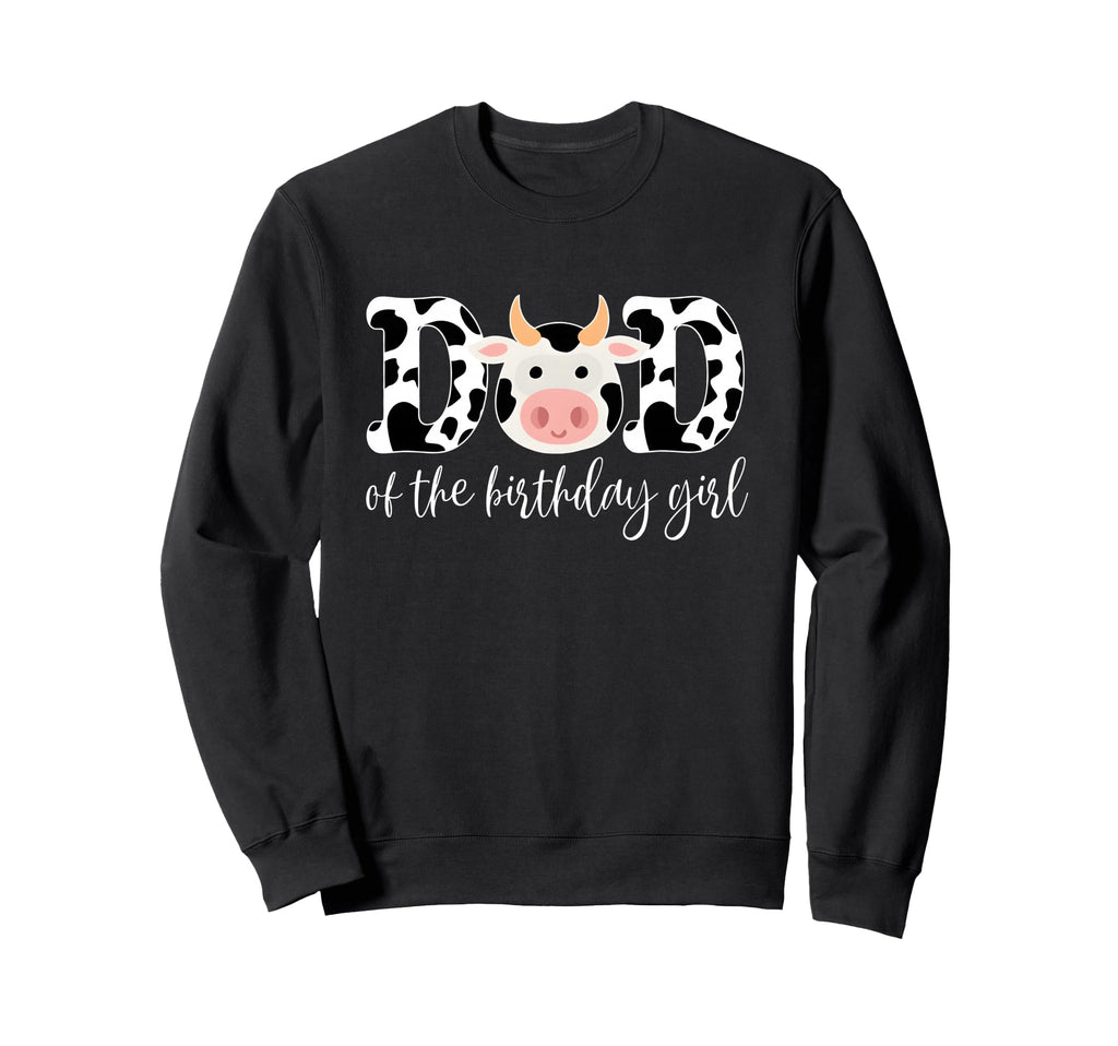 Cow Dad Birthday Family Matching Mothers Sweatshirt - Graphic Print Unisex - T-Shirt, Sweatshirt, Hoodie