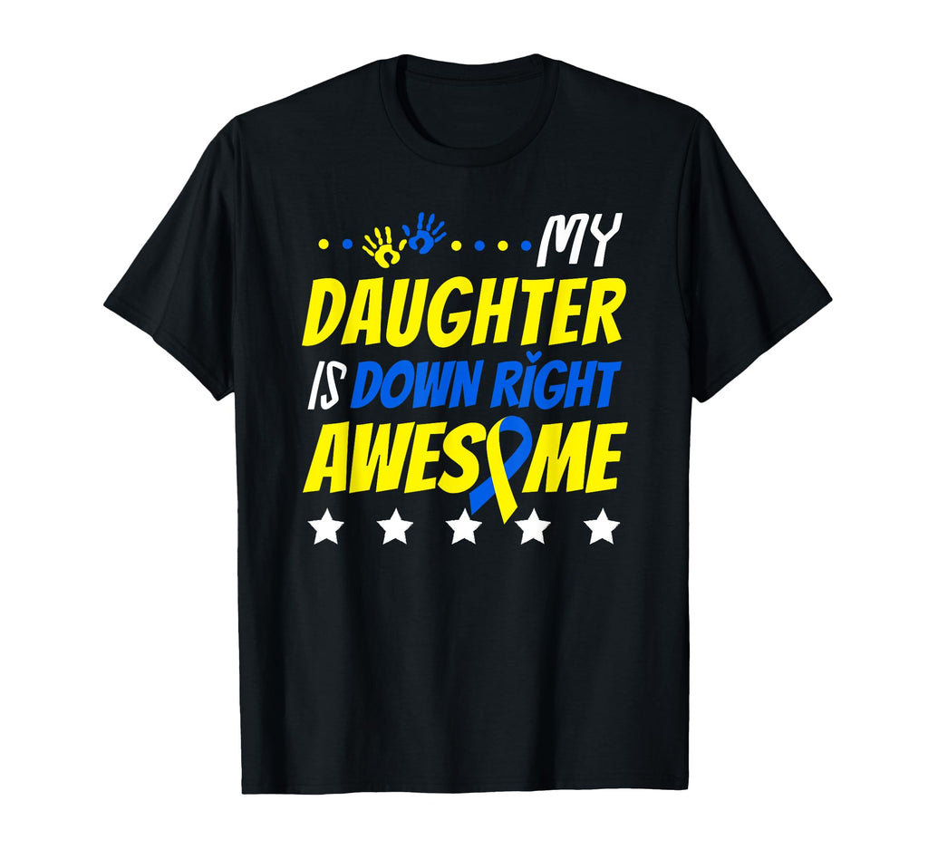 My Daughter Is Down Right Awesome T-Shirt - Aesthetic Graphic for Adults - T-Shirt, Sweatshirt, Hoodie