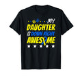 My Daughter Is Down Right Awesome T-Shirt - Aesthetic Graphic for Adults - T-Shirt, Sweatshirt, Hoodie