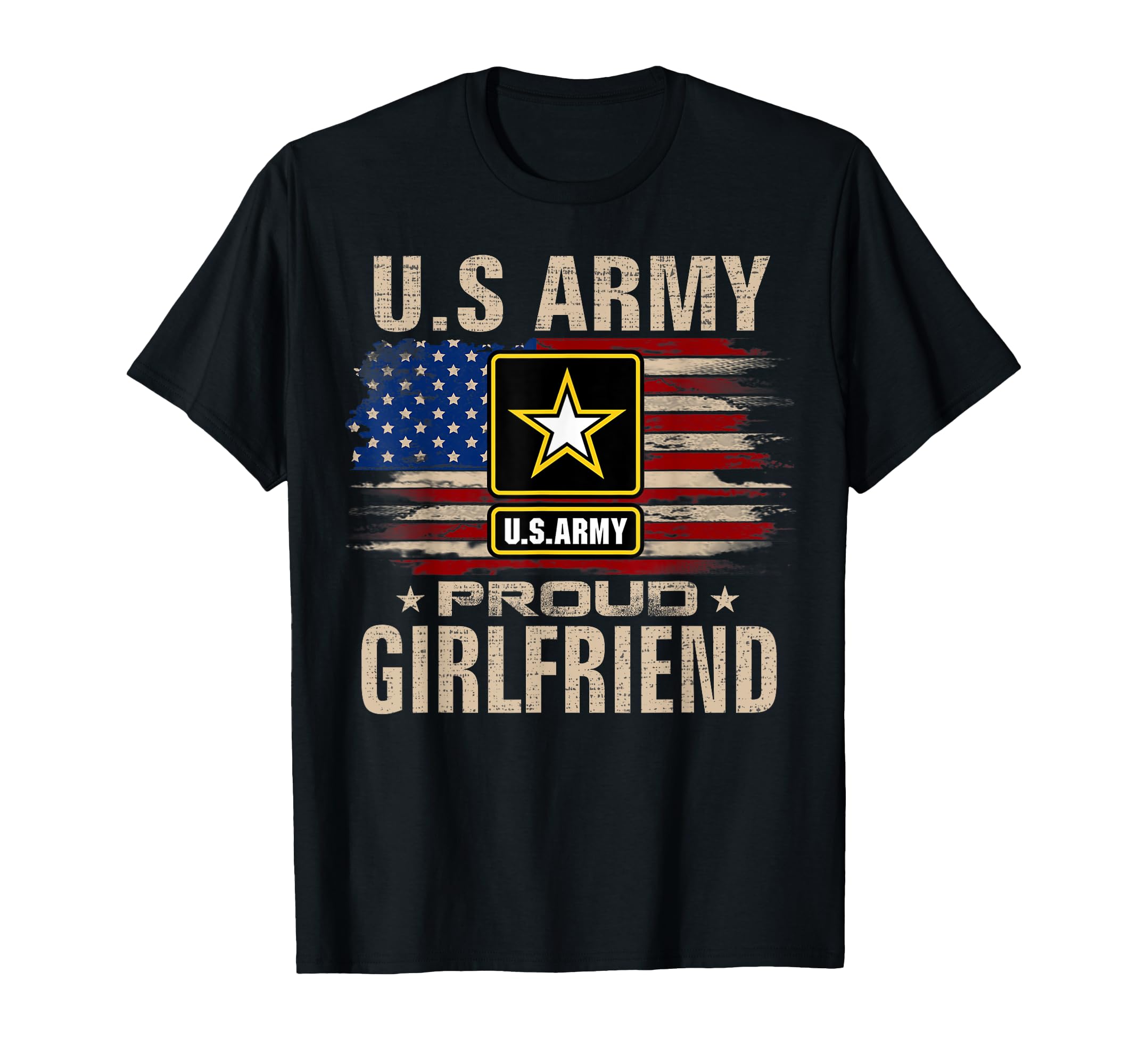 U S Army Proud Girlfriend American T-Shirt - Casual Everyday Wear Unisex - T-Shirt, Sweatshirt, Hoodie
