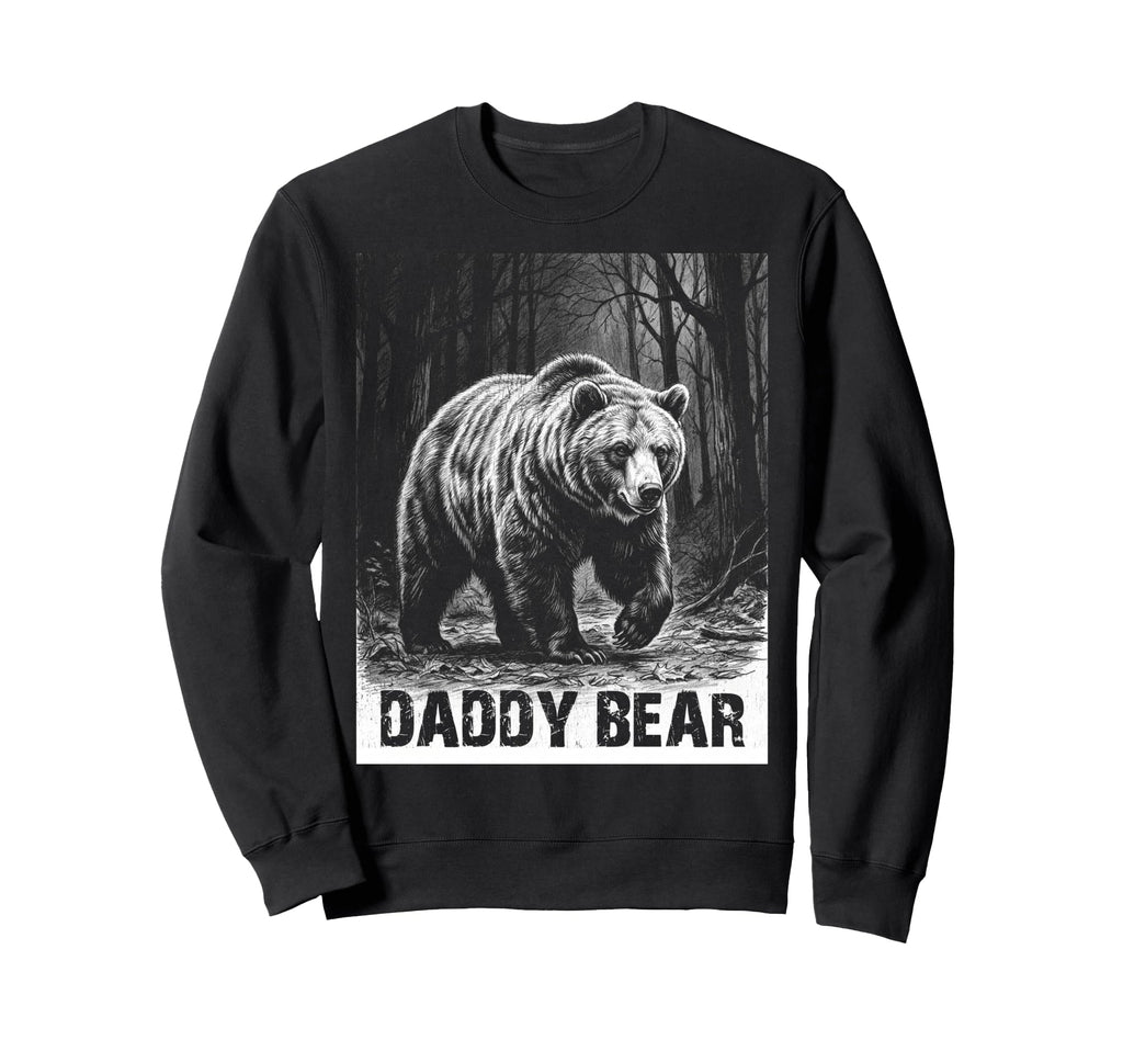 Daddy Bear Family Matching Dad Sweatshirt - Fun Novelty Design for Adults - T-Shirt, Sweatshirt, Hoodie