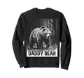 Daddy Bear Family Matching Dad Sweatshirt - Fun Novelty Design for Adults - T-Shirt, Sweatshirt, Hoodie