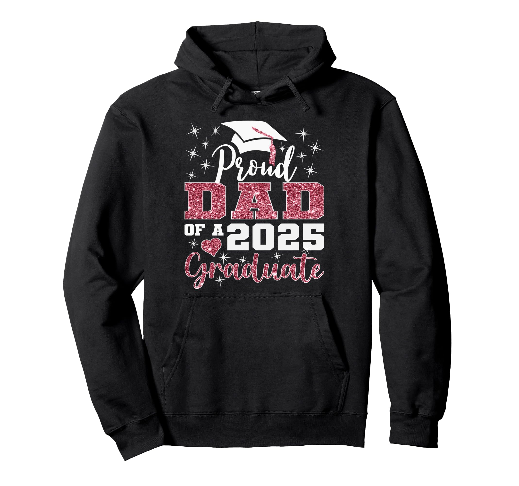 Proud Dad 2025 College Graduate Hoodie - Fun Novelty Design Men Women - T-Shirt, Sweatshirt, Hoodie