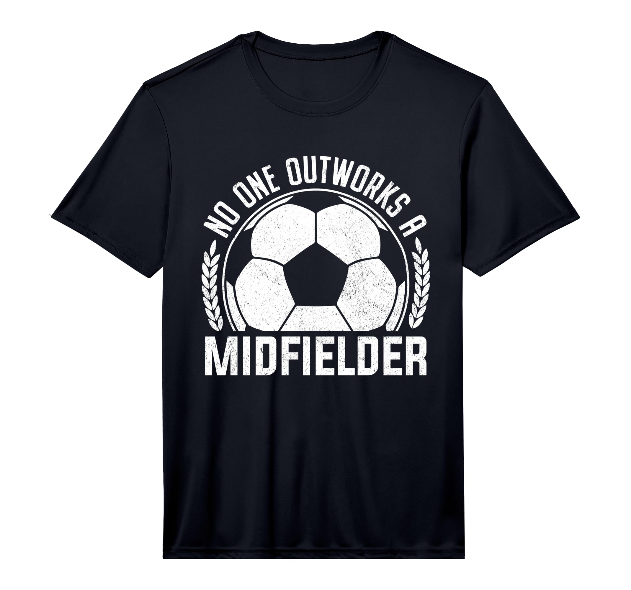 Mens No One Outworks Midfielder T-Shirt - Streetwear Style Men Women - T-Shirt, Sweatshirt, Hoodie