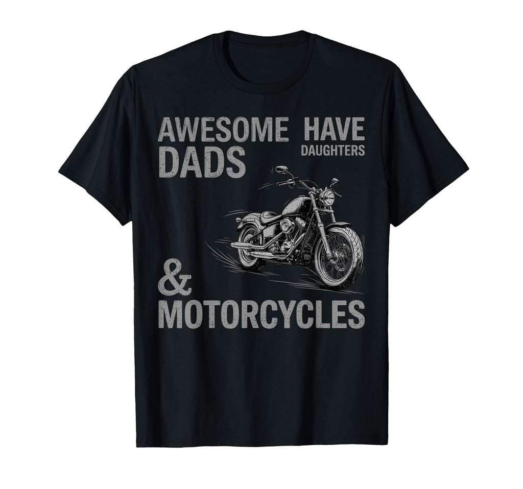 Awesome Dads Have Daughters And T-Shirt - Custom Art Print Unisex - T-Shirt, Sweatshirt, Hoodie