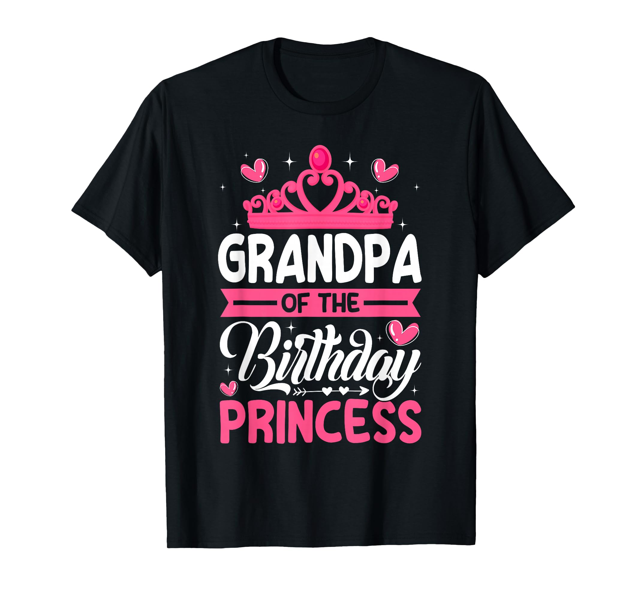 Grandpa Birthday Princess Birthday Party T-Shirt - Unique Graphic Unisex - T-Shirt, Sweatshirt, Hoodie