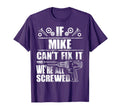 Mike Gift Name Fix It Funny Birthday T-Shirt - Graphic Print Unisex - T-Shirt, Sweatshirt, Hoodie