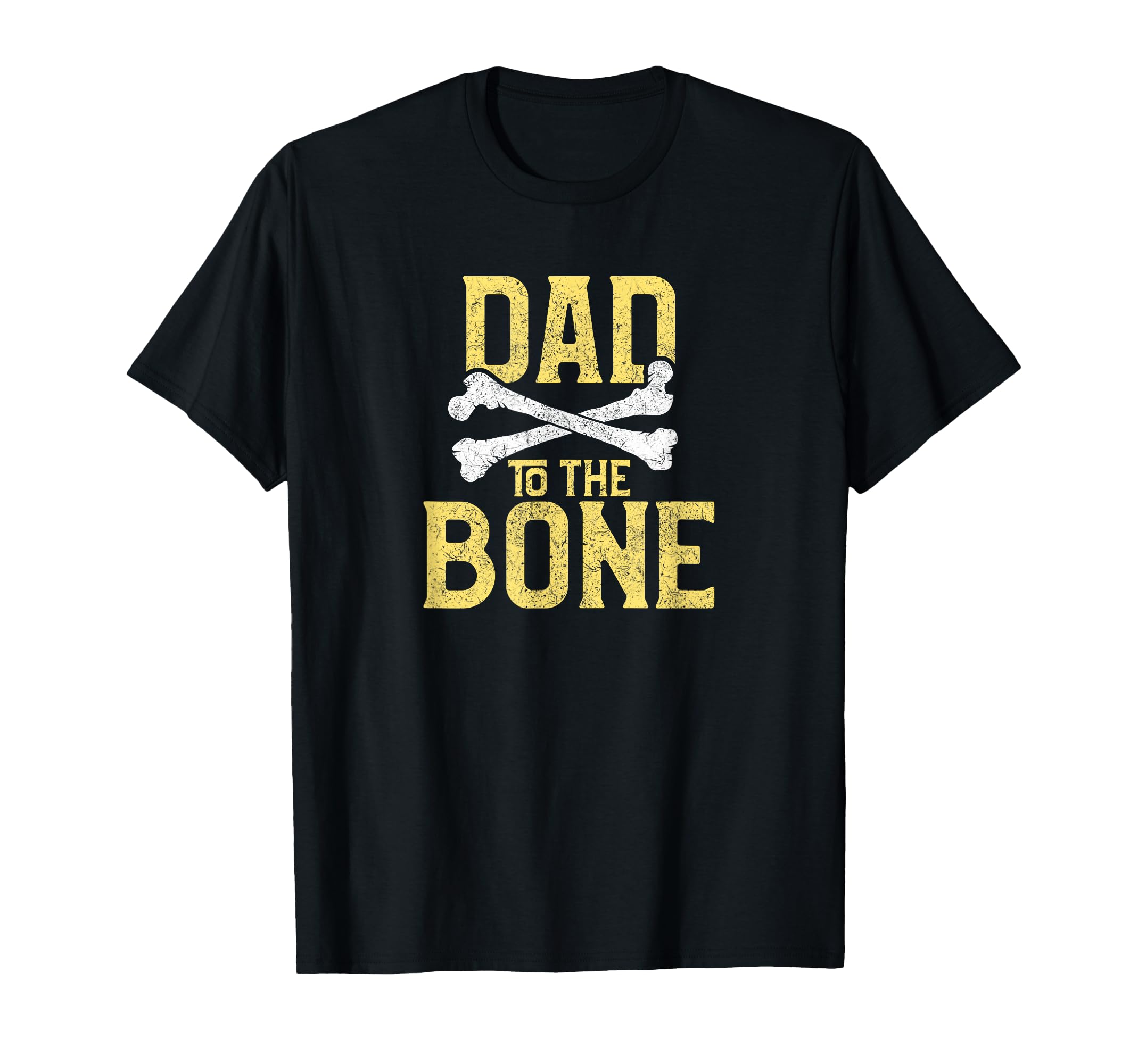 Funny Dad To Bone Pun Fathers Dad Jokes T-Shirt - Streetwear Style Unisex - T-Shirt, Sweatshirt, Hoodie