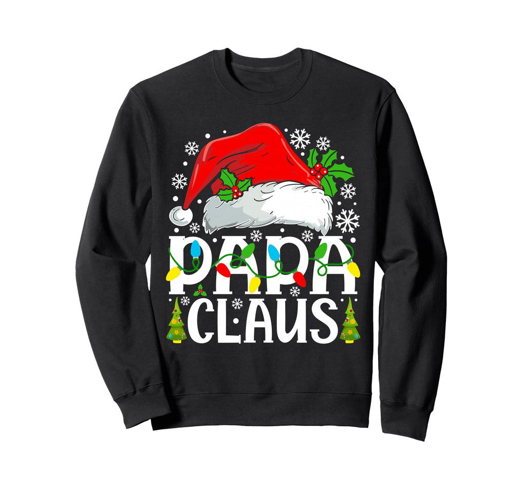 Papa Claus Funny Family Matching Sweatshirt - Unique Graphic Unisex - T-Shirt, Sweatshirt, Hoodie