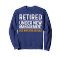 Funny Retirement Dad Retiring Sweatshirt - Novelty Apparel for Adults - T-Shirt, Sweatshirt, Hoodie