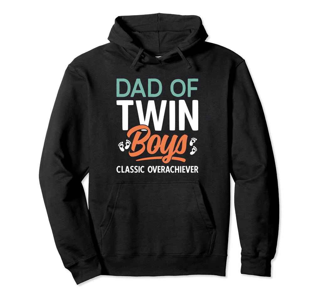 Dad Twin Overachiever Father Two Twin Dad Hoodie - Graphic Print Unisex - T-Shirt, Sweatshirt, Hoodie