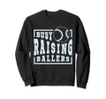 Busy Raising Ballers Funny Sweatshirt - Casual Everyday Wear Men Women - T-Shirt, Sweatshirt, Hoodie