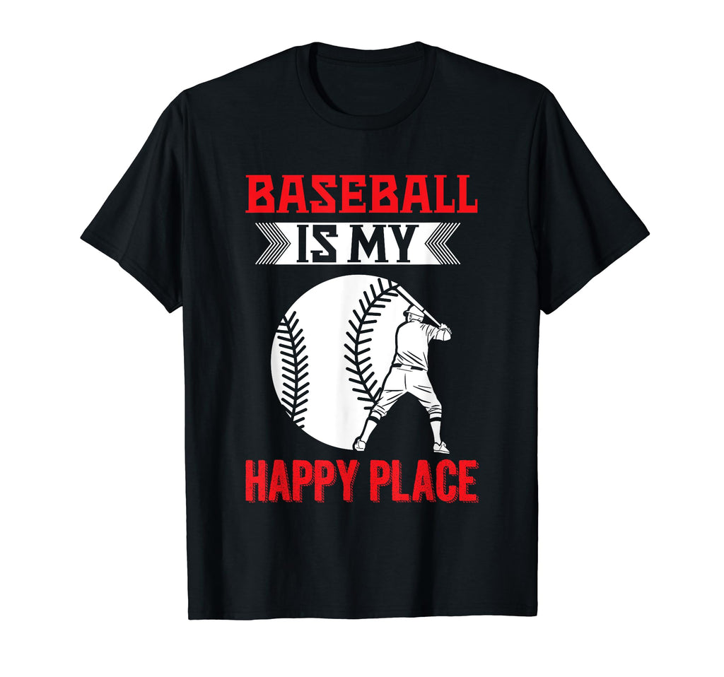 Baseball Is My Happy Place Baseball T-Shirt - Custom Art Print Men Women - T-Shirt, Sweatshirt, Hoodie