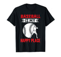 Baseball Is My Happy Place Baseball T-Shirt - Custom Art Print Men Women - T-Shirt, Sweatshirt, Hoodie