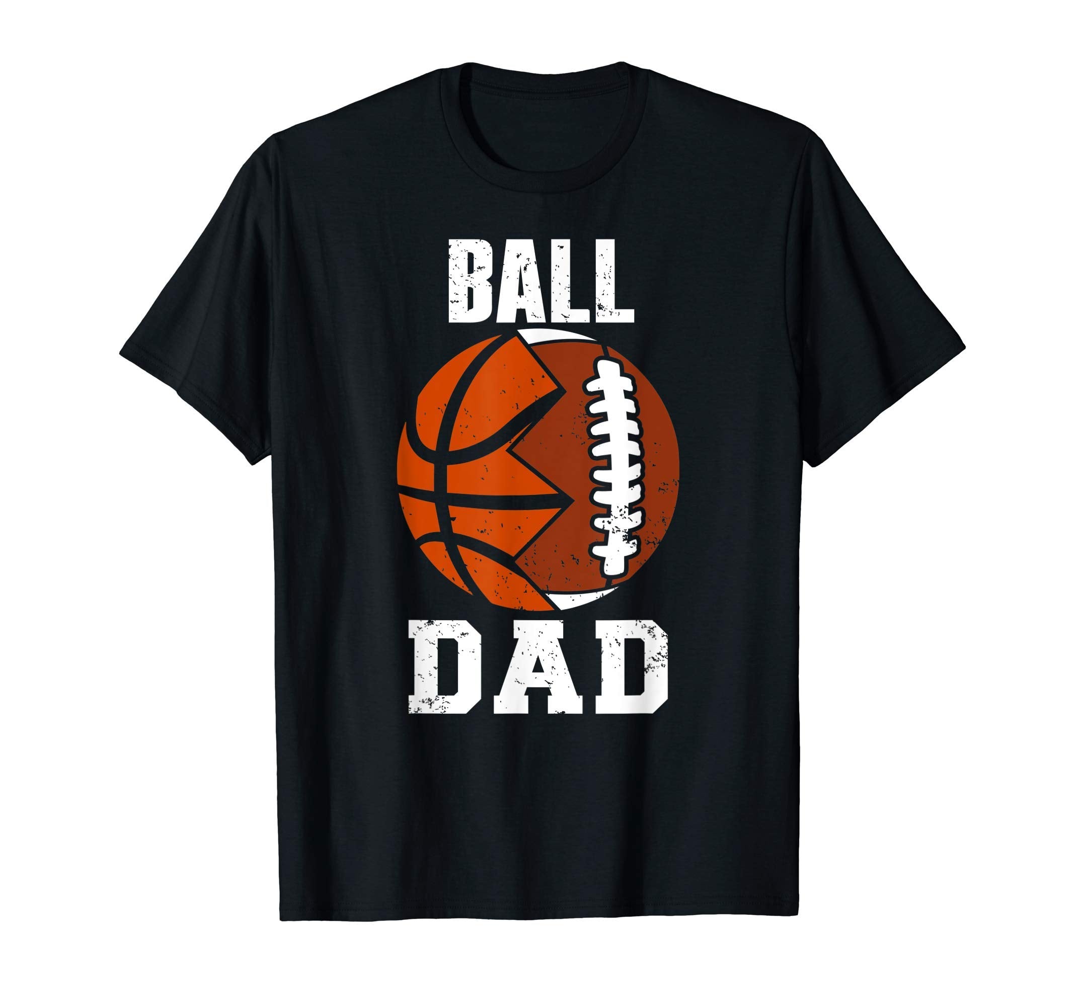 Mens Ball Dad Funny Football T-Shirt - Novelty Apparel Men Women - T-Shirt, Sweatshirt, Hoodie
