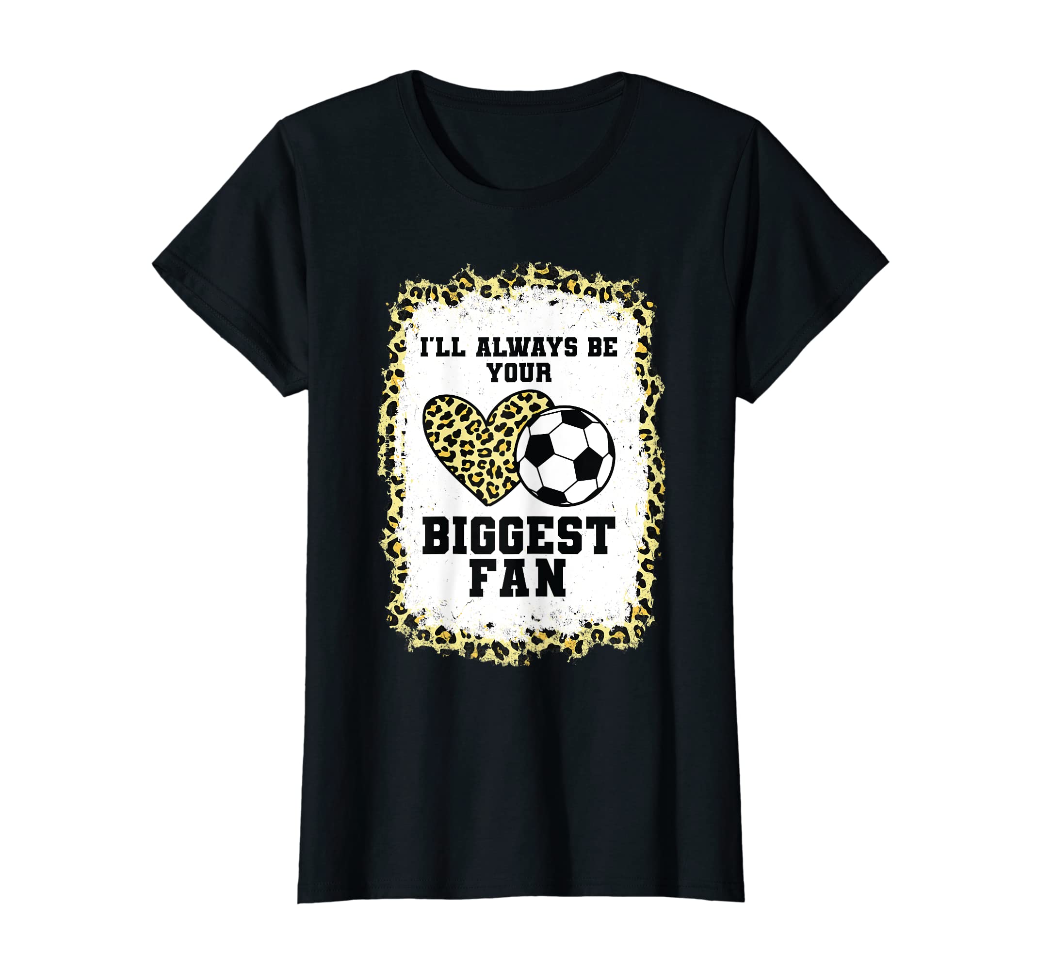 Womens Ill Always Be Your Biggest Fan T-Shirt - Unique Graphic Unisex - T-Shirt, Sweatshirt, Hoodie
