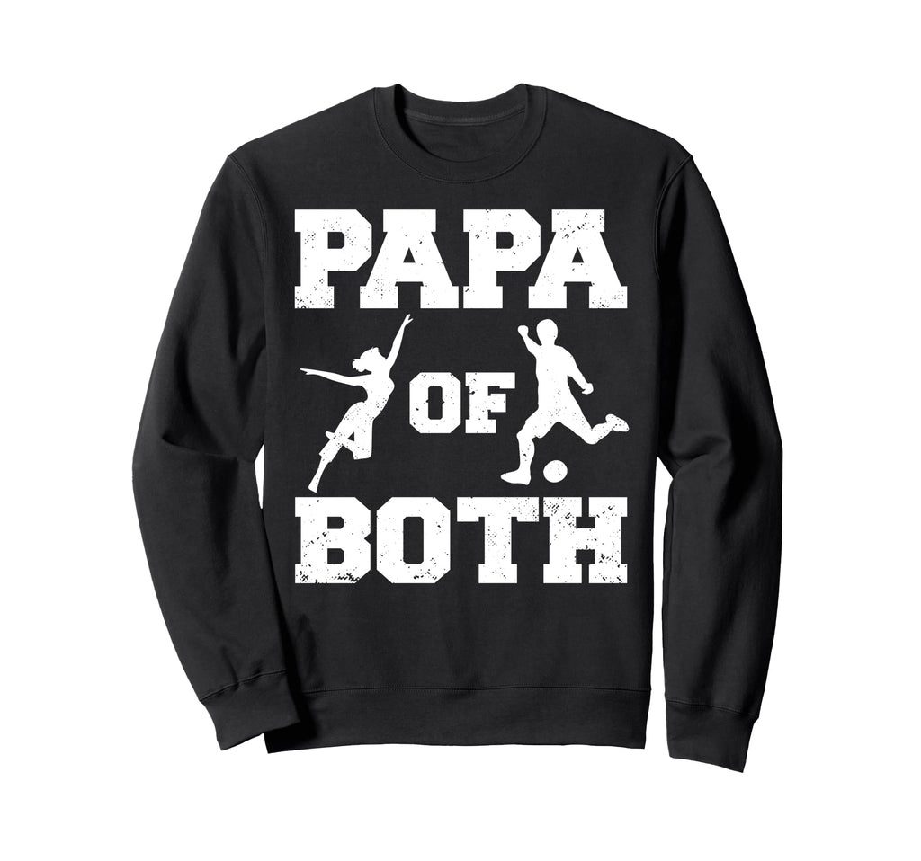 Papa Both Funny Soccer And Dance Papa Sweatshirt - Unique Graphic Men Women - T-Shirt, Sweatshirt, Hoodie