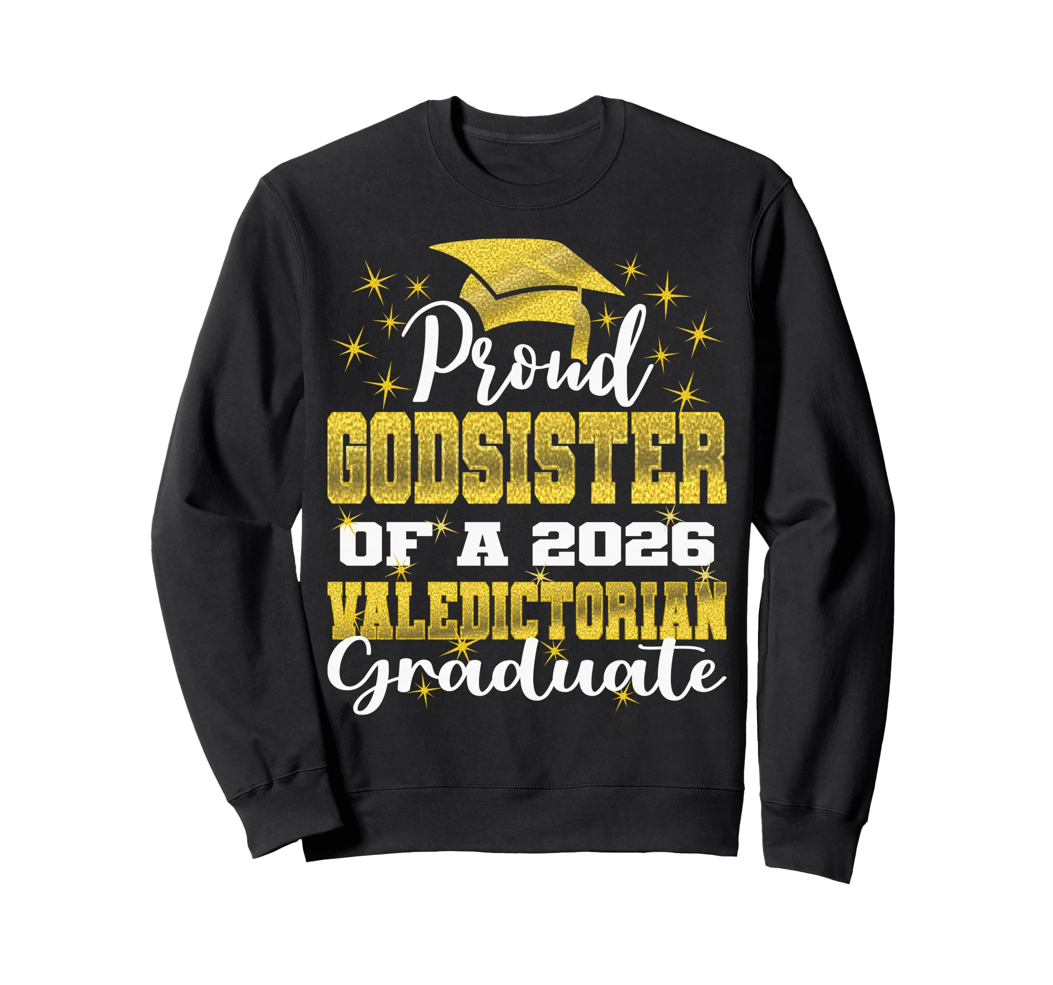 Proud Godsister 2026 Sweatshirt - Fun Novelty Design for Adults - T-Shirt, Sweatshirt, Hoodie