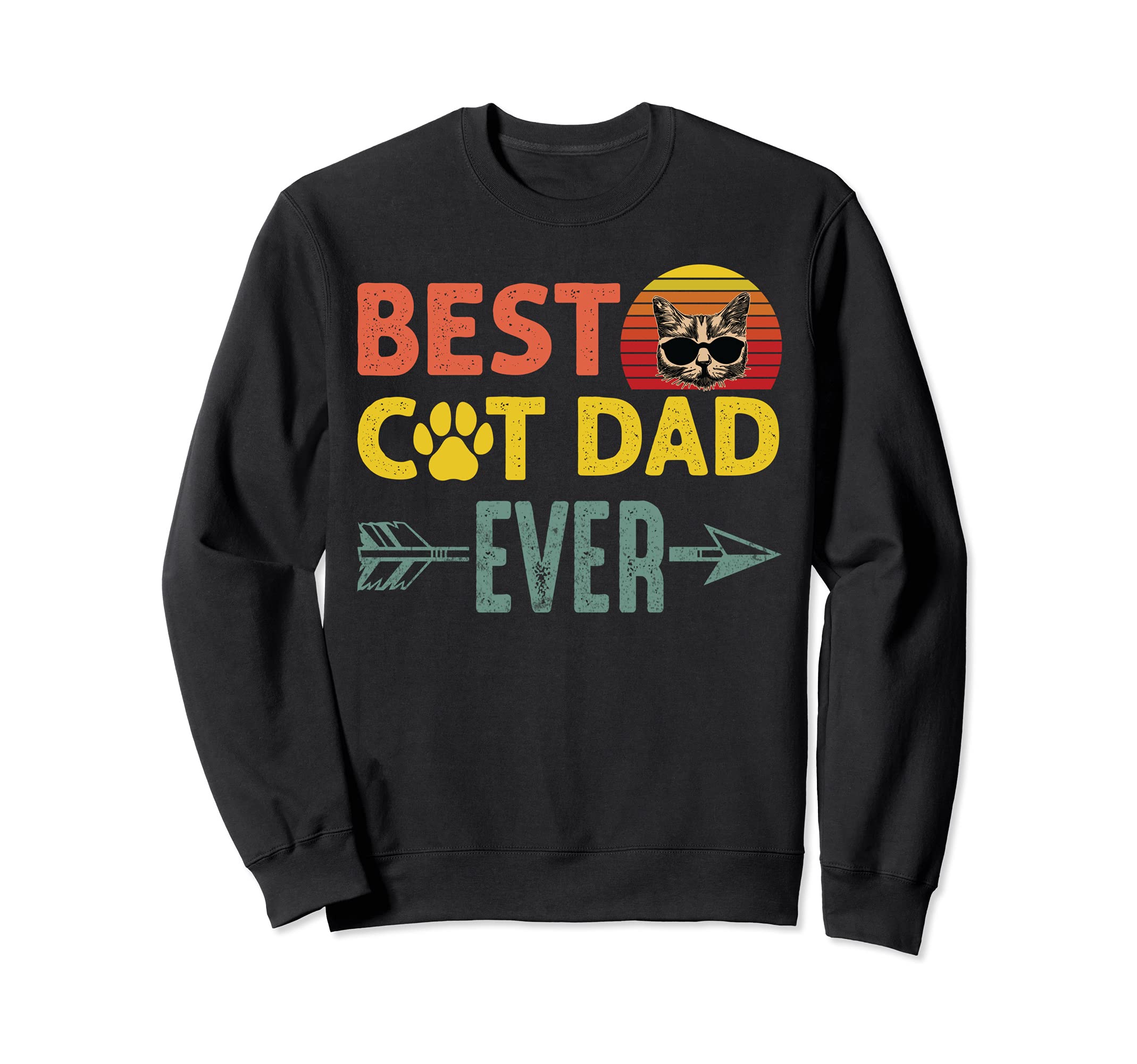 Best Cat Dad Ever Sun Best Cat Dad Ever Sweatshirt - Trendy Graphic Unisex - T-Shirt, Sweatshirt, Hoodie