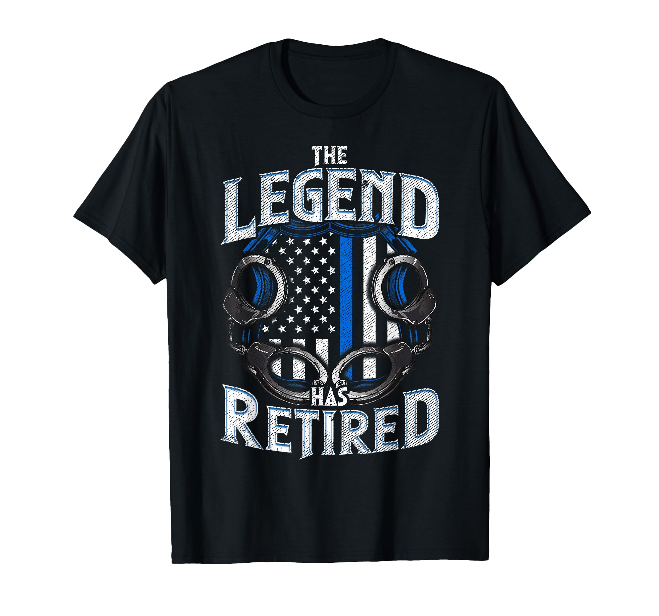 Police Legend Has Retired Law T-Shirt - Trendy Graphic Men Women - T-Shirt, Sweatshirt, Hoodie