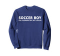 Soccer Son Soccer Funny Soccer Player Sweatshirt - Aesthetic Graphic Unisex - T-Shirt, Sweatshirt, Hoodie